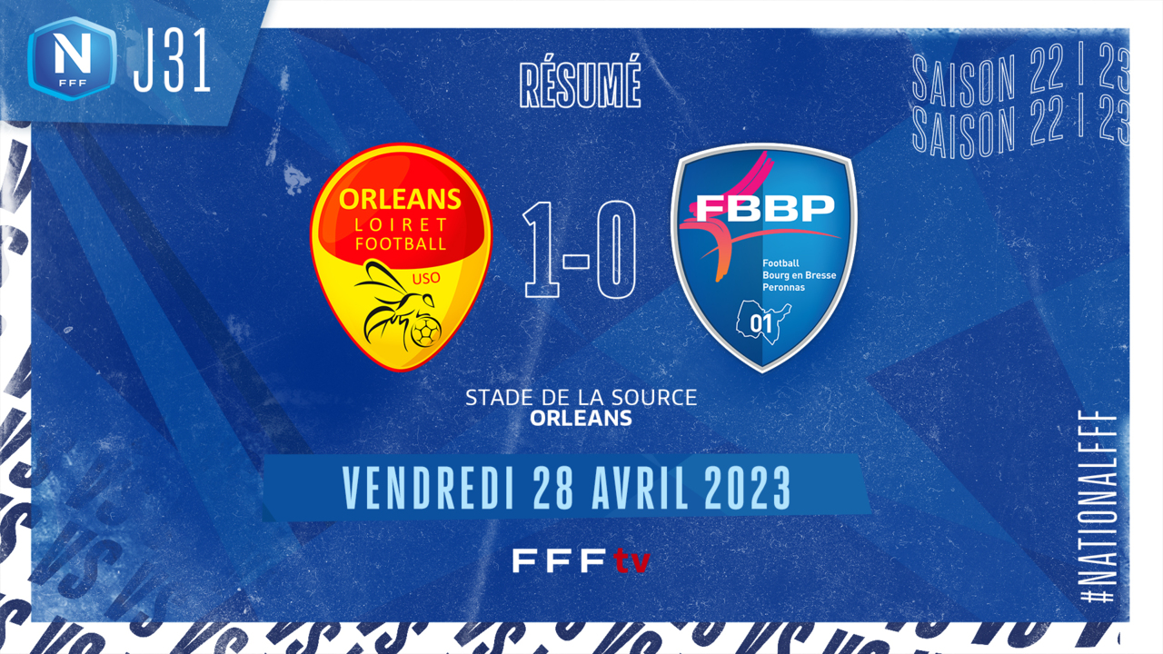 J31 I US Orléans – Bourg-Péronnas 01 (1-0)